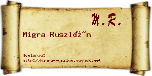 Migra Ruszlán névjegykártya